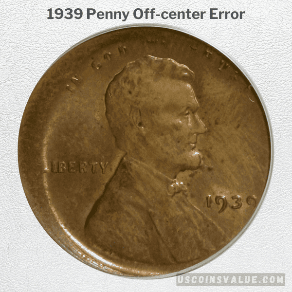 1939 wheat penny off-center strike error showing design shifted off-center with blank crescent area and visible date